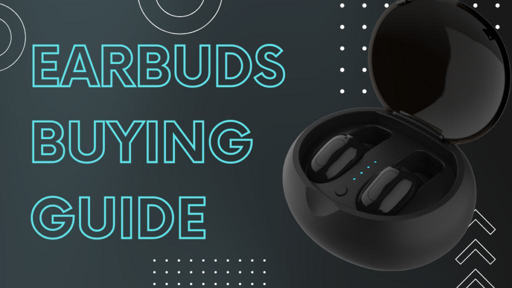 Features to Look for When Buying Your Next Pair of Wireless Earbuds
