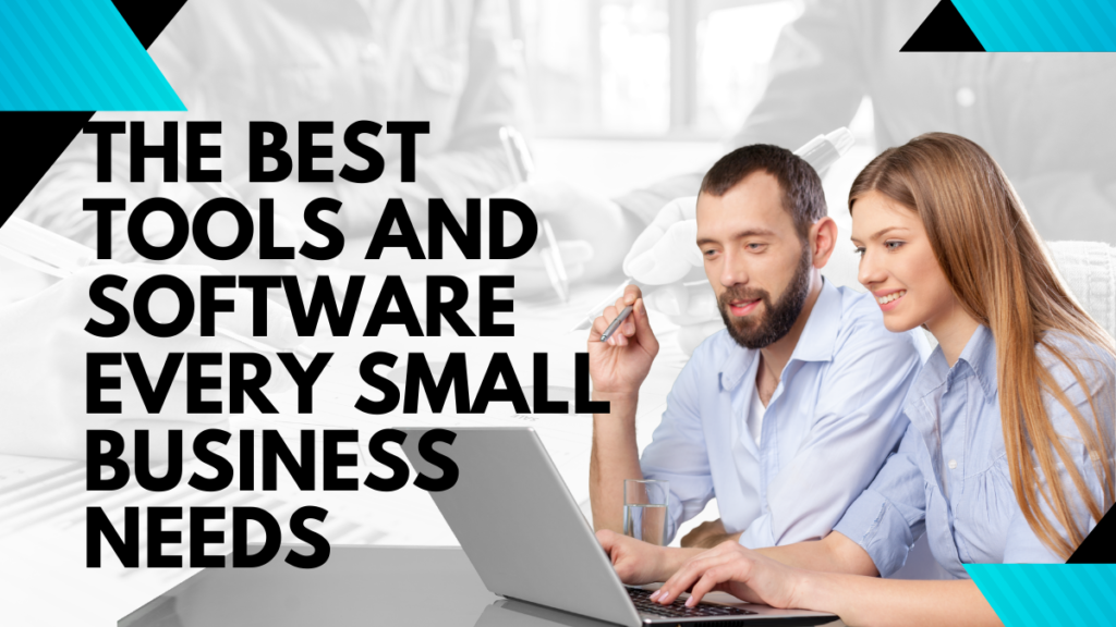 The Best Tools and Software Every Small Business Needs