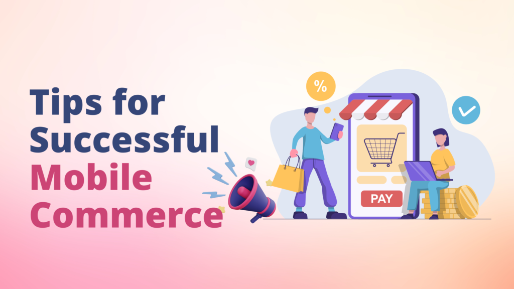 Tips for Successful Mobile Commerce