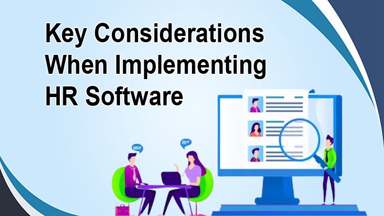 Key Considerations When Implementing HR Software   